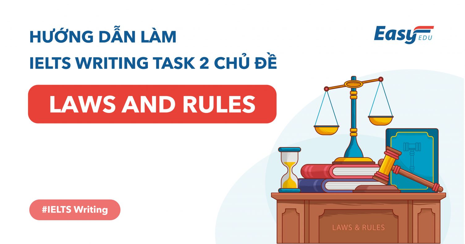 IELTS Writing Giải đề Laws And Rules