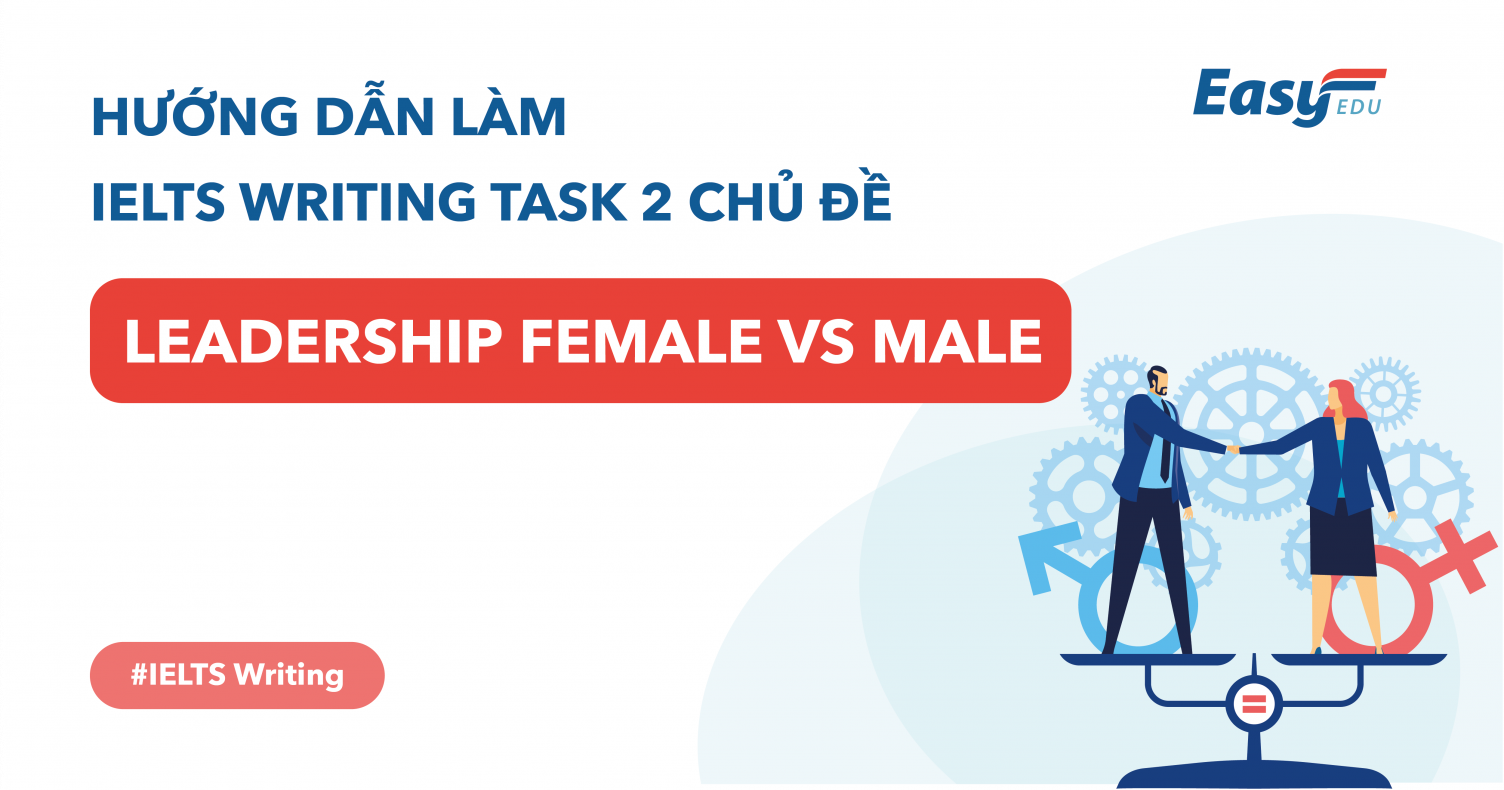 Writing Task 2 Giải đề Leadership