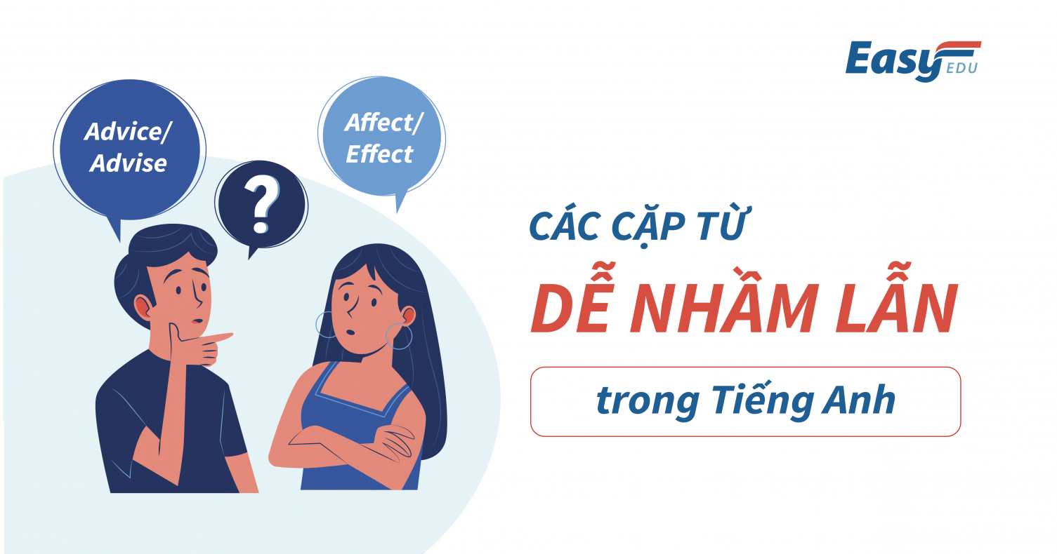 các cặp từ dễ nhầm lẫn trong tiếng Anh