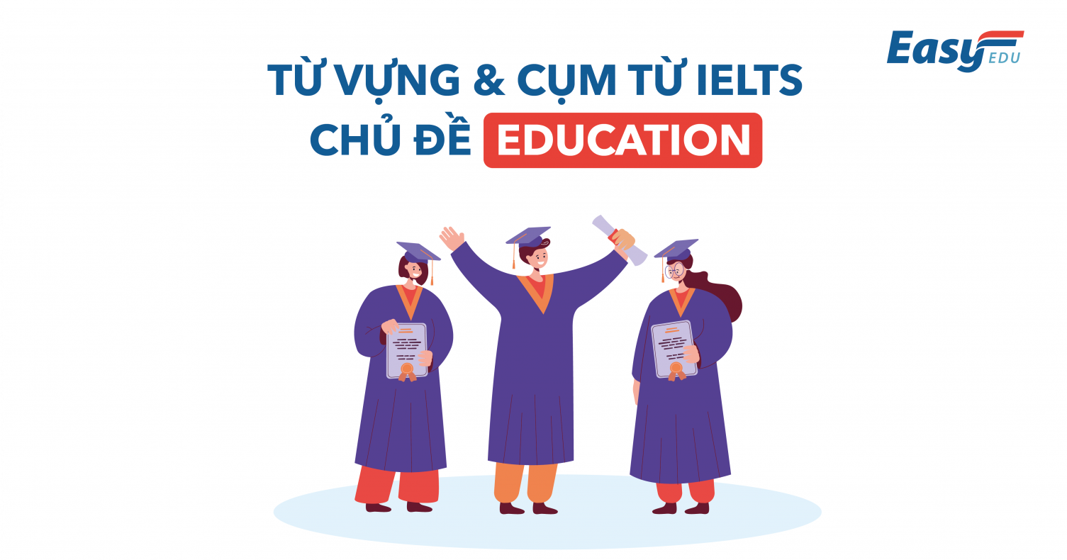 Từ Vựng IELTS Education