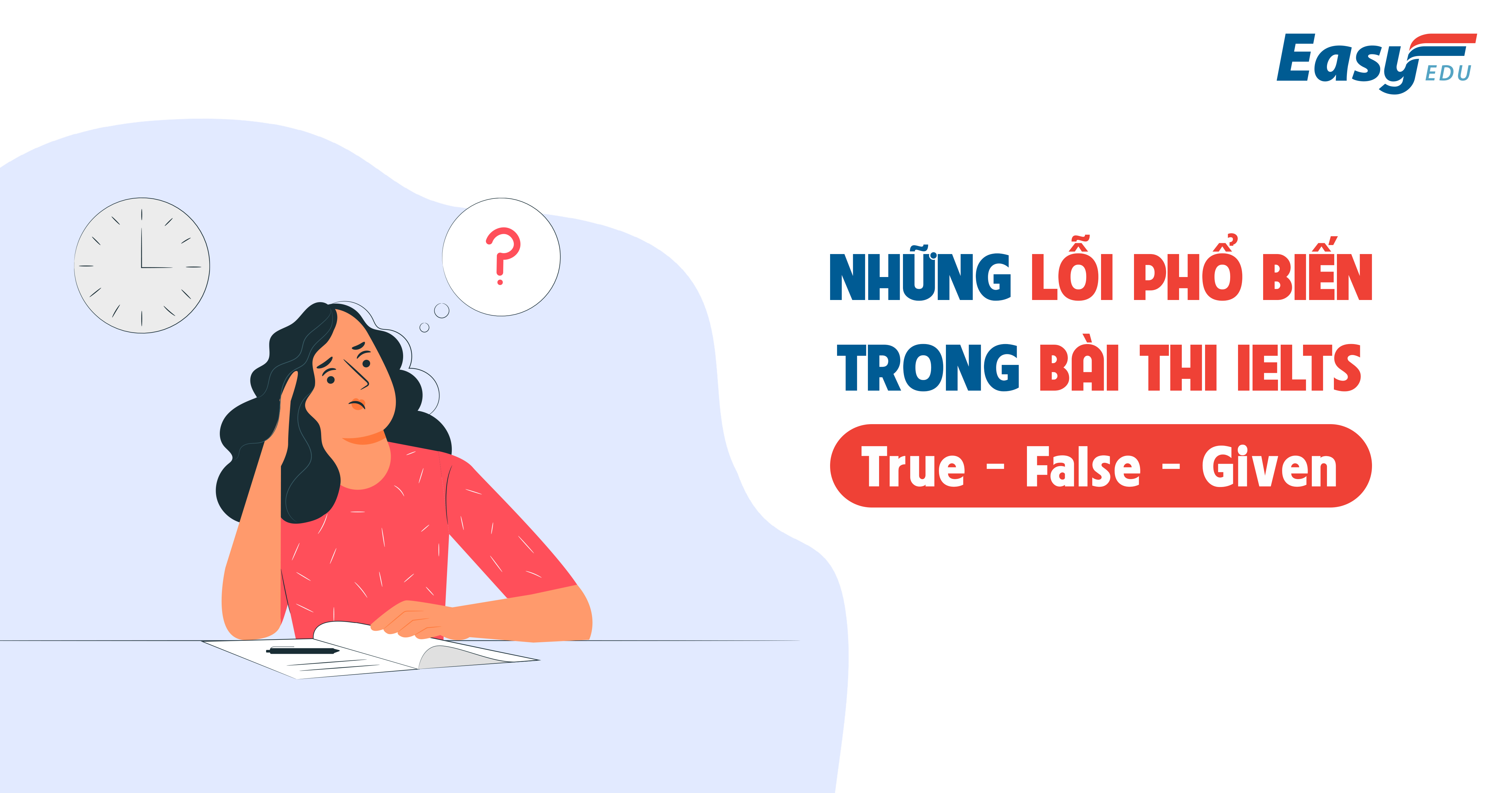 Những Lỗi Phổ Biến Trong Ielts Reading Easy Edu